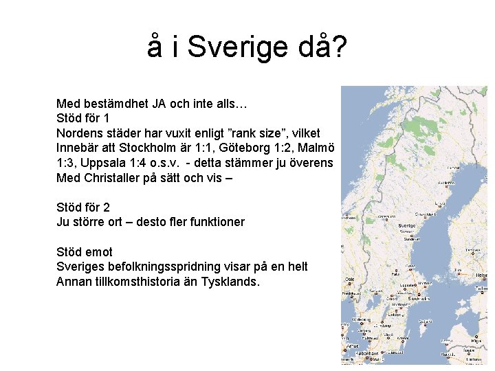 å i Sverige då? Med bestämdhet JA och inte alls… Stöd för 1 Nordens