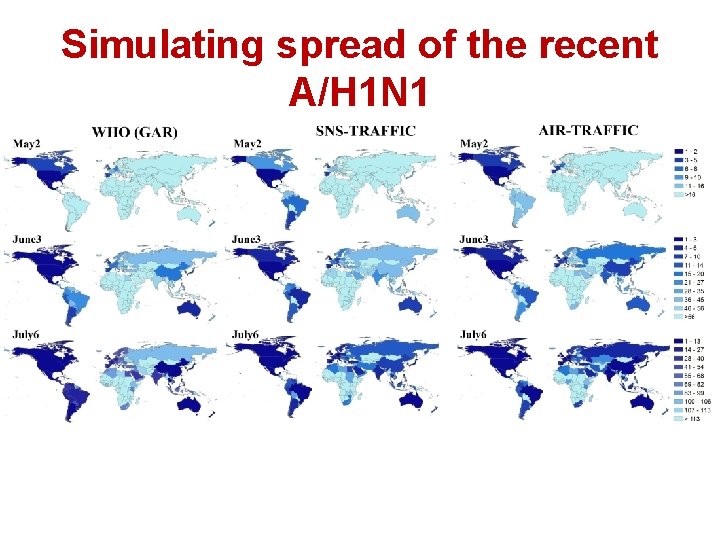 Simulating spread of the recent A/H 1 N 1 