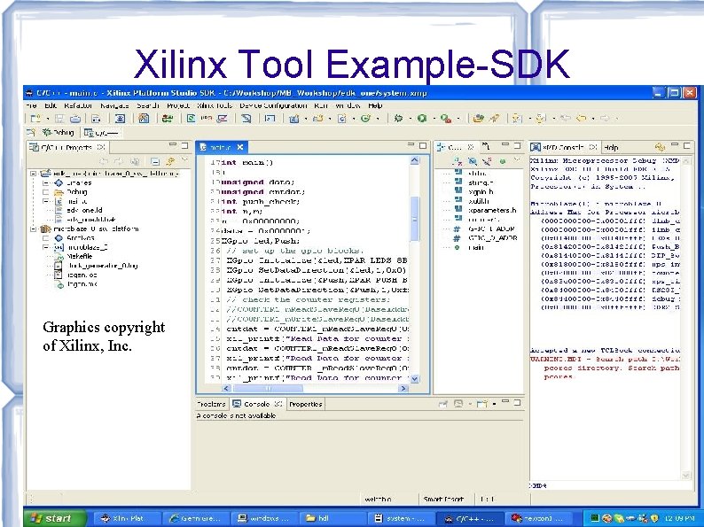 Xilinx Tool Example-SDK Graphics copyright of Xilinx, Inc. 