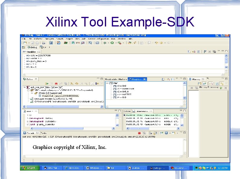 Xilinx Tool Example-SDK Graphics copyright of Xilinx, Inc. 