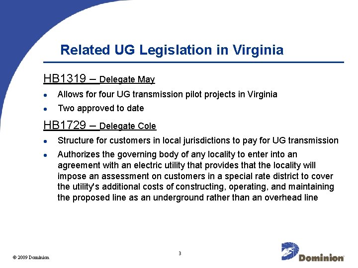 Related UG Legislation in Virginia HB 1319 – Delegate May l Allows for four