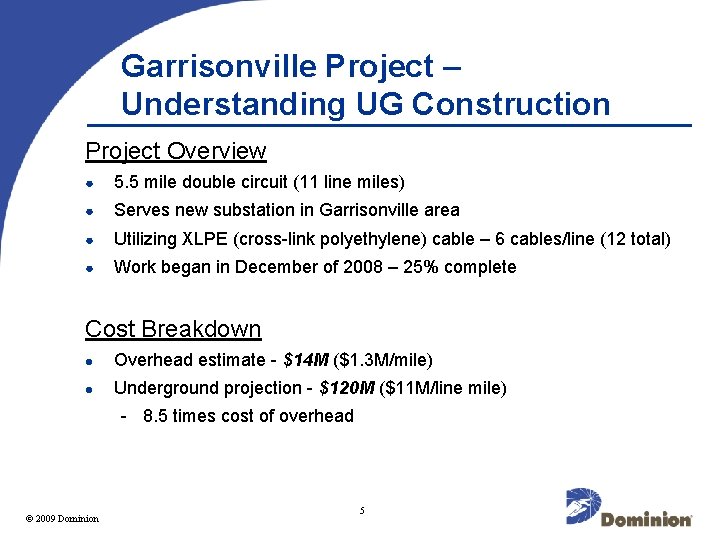 Garrisonville Project – Understanding UG Construction Project Overview ● 5. 5 mile double circuit