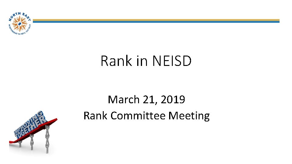Rank in NEISD March 21, 2019 Rank Committee Meeting 