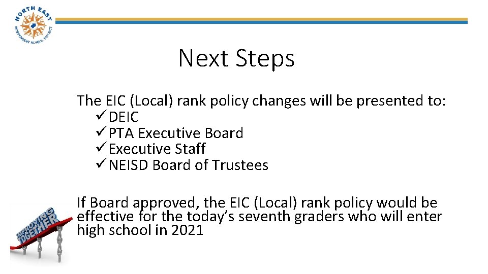 Next Steps The EIC (Local) rank policy changes will be presented to: üDEIC üPTA