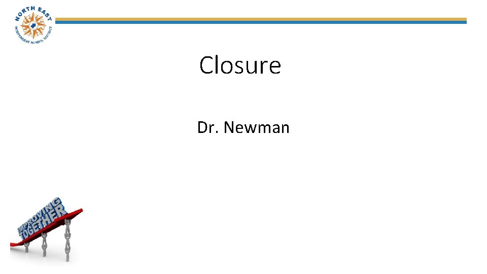 Closure Dr. Newman 