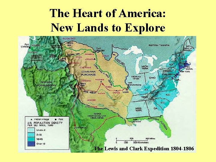 The Heart of America: New Lands to Explore The Lewis and Clark Expedition 1804