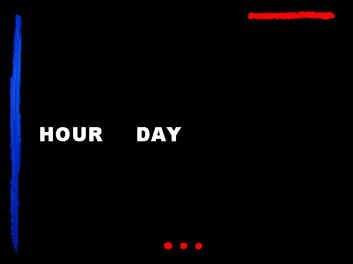 HOUR DAY 