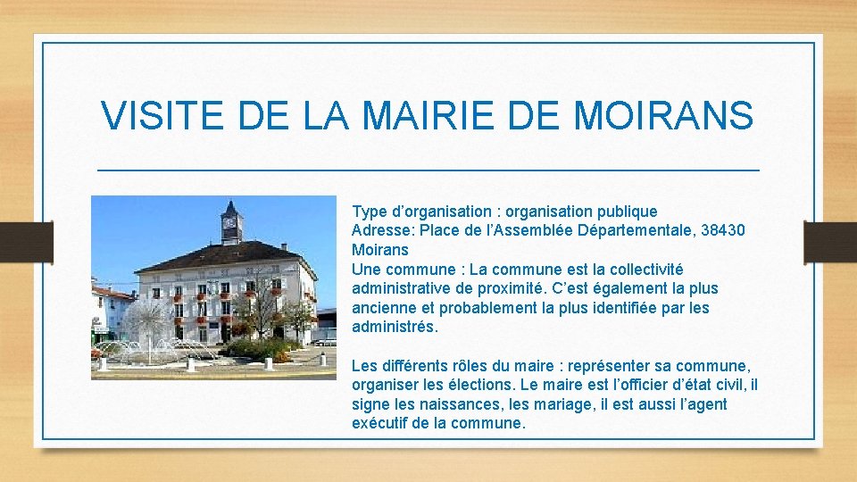 VISITE DE LA MAIRIE DE MOIRANS Type d’organisation : organisation publique Adresse: Place de