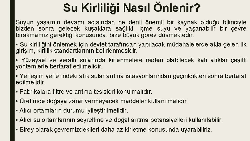 Su Kirliliği Nasıl Önlenir? Suyun yaşamın devamı açısından ne denli önemli bir kaynak olduğu