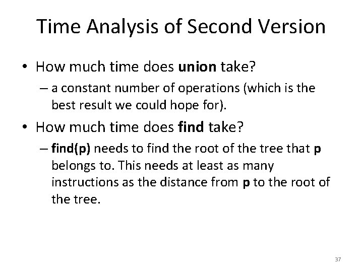 Time Analysis of Second Version • How much time does union take? – a