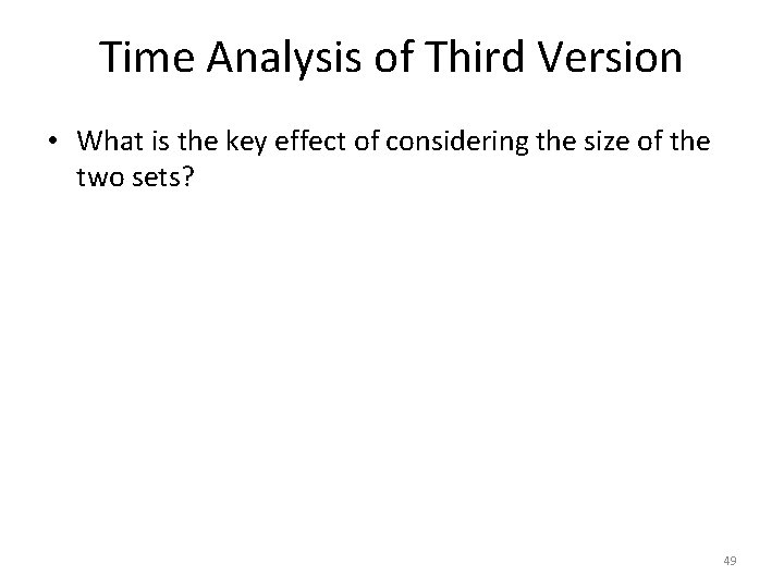 Time Analysis of Third Version • What is the key effect of considering the