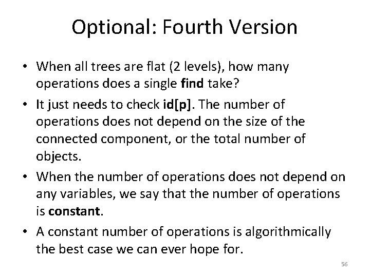 Optional: Fourth Version • When all trees are flat (2 levels), how many operations