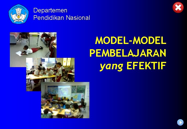 Departemen Pendidikan Nasional MODEL-MODEL PEMBELAJARAN yang EFEKTIF 