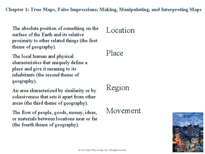 Chapter 1: True Maps, False Impressions: Making, Manipulating, and Interpreting Maps The absolute position