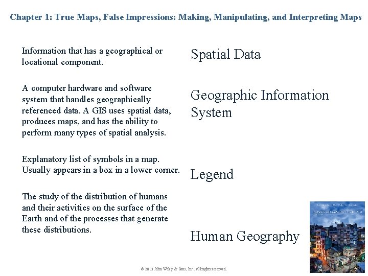 Chapter 1: True Maps, False Impressions: Making, Manipulating, and Interpreting Maps Information that has