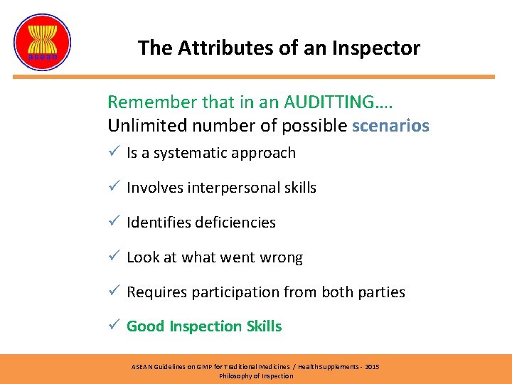 The Attributes of an Inspector Remember that in an AUDITTING…. Unlimited number of possible