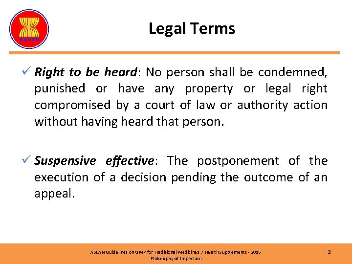 Legal Terms ü Right to be heard: No person shall be condemned, punished or