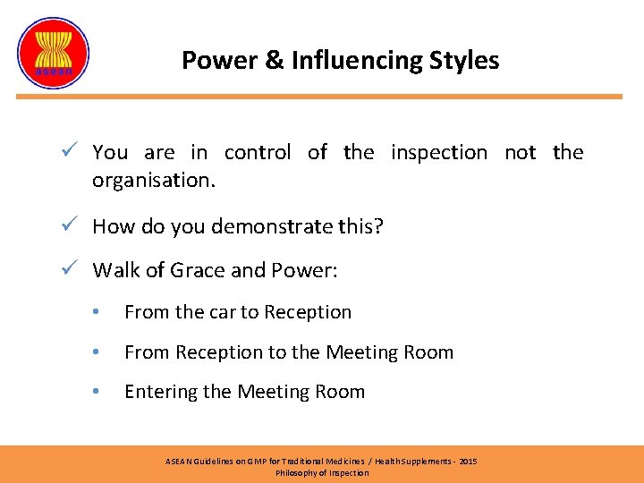 Power & Influencing Styles ü You are in control of the inspection not the