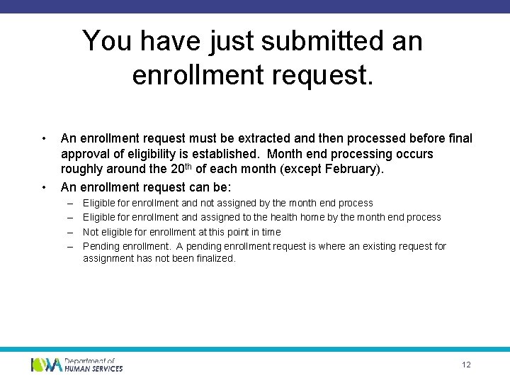 You have just submitted an enrollment request. • • An enrollment request must be