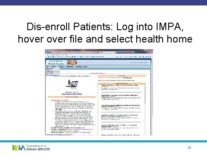 Dis-enroll Patients: Log into IMPA, hover file and select health home 24 