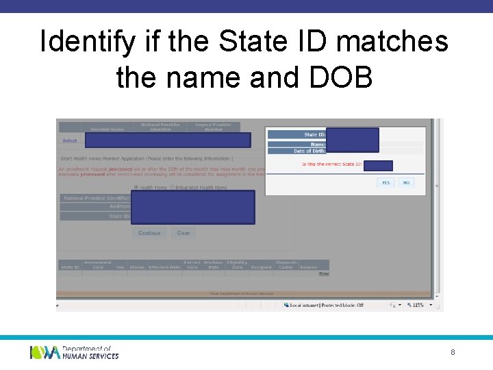 Identify if the State ID matches the name and DOB 8 