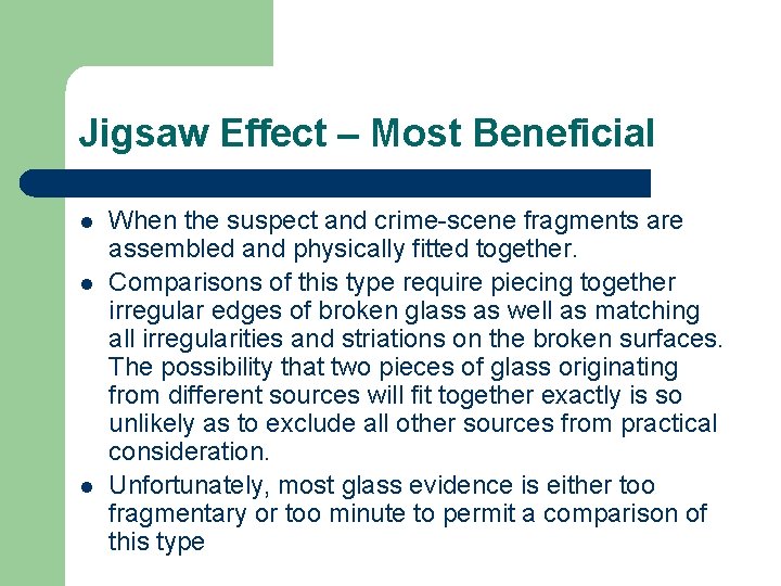 Jigsaw Effect – Most Beneficial l When the suspect and crime-scene fragments are assembled