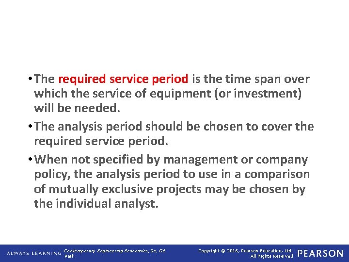  • The required service period is the time span over which the service