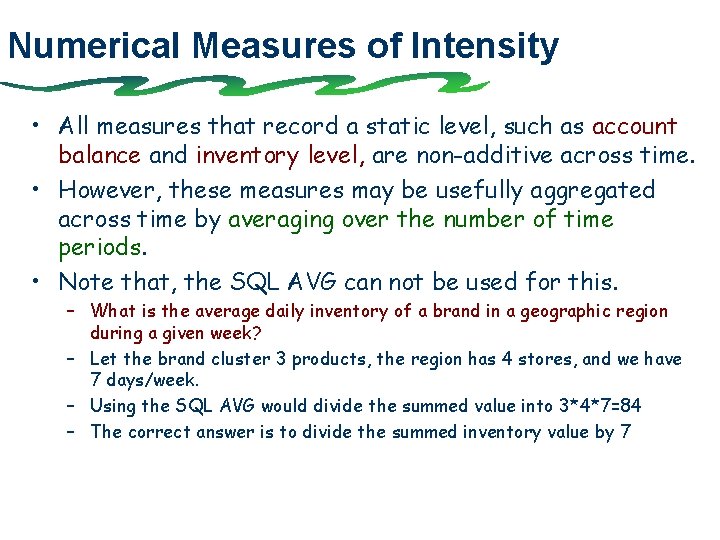 Numerical Measures of Intensity • All measures that record a static level, such as