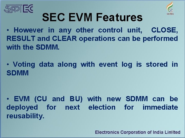 SEC EVM Features • However in any other control unit, CLOSE, RESULT and CLEAR