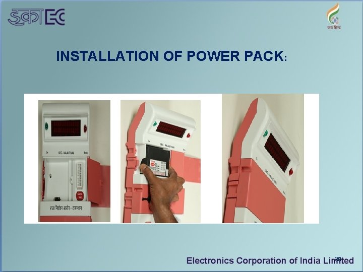  INSTALLATION OF POWER PACK: 30 