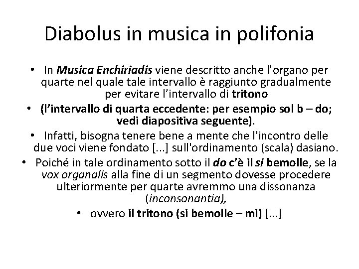 Diabolus in musica in polifonia • In Musica Enchiriadis viene descritto anche l’organo per