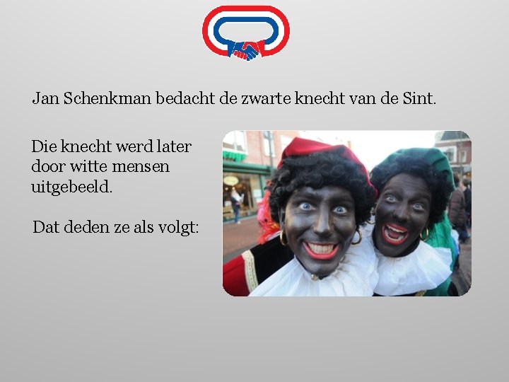 Jan Schenkman bedacht de zwarte knecht van de Sint. Die knecht werd later door