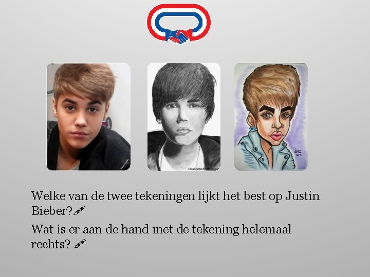 Welke van de twee tekeningen lijkt het best op Justin Bieber? Wat is er