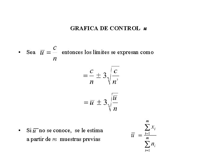 GRAFICA DE CONTROL u • Sea entonces los límites se expresan como • Si GRAFICA DE CONTROL u • Sea entonces los límites se expresan como • Si