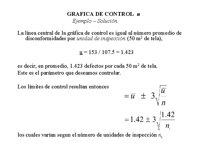 GRAFICA DE CONTROL u Ejemplo – Solución La línea central de la gráfica de GRAFICA DE CONTROL u Ejemplo – Solución La línea central de la gráfica de
