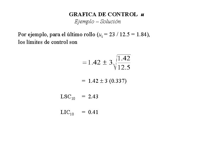 GRAFICA DE CONTROL u Ejemplo – Solución Por ejemplo, para el último rollo (ui GRAFICA DE CONTROL u Ejemplo – Solución Por ejemplo, para el último rollo (ui