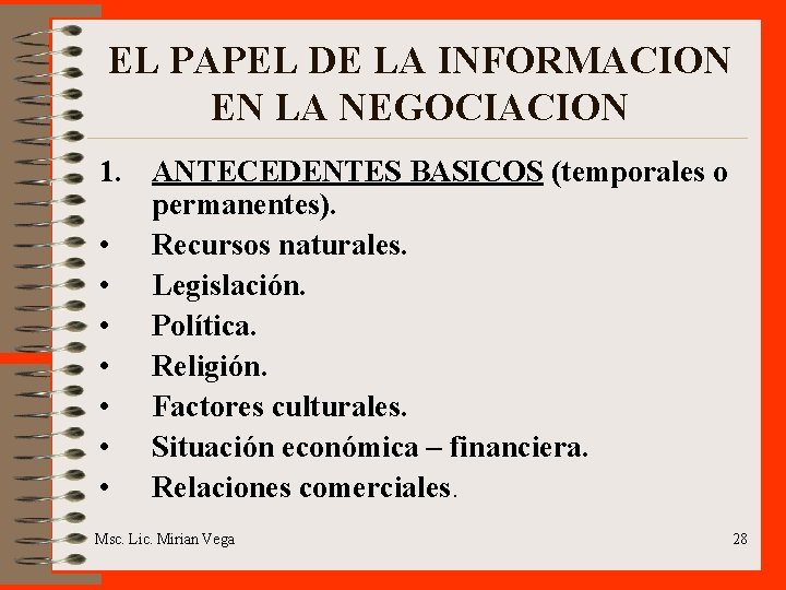 EL PAPEL DE LA INFORMACION EN LA NEGOCIACION 1. ANTECEDENTES BASICOS (temporales o permanentes).