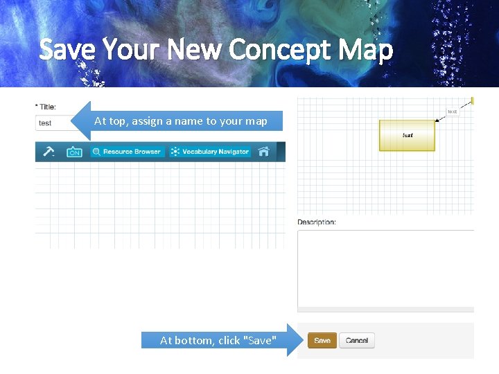 Save Your New Concept Map At top, assign a name to your map At