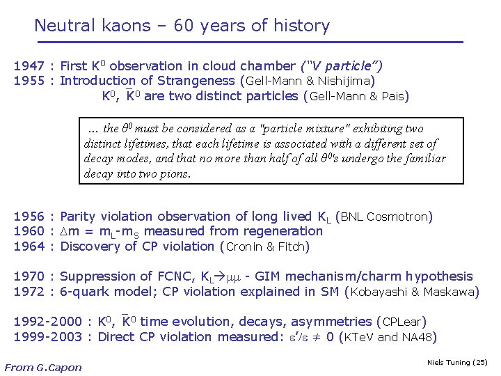 Neutral kaons – 60 years of history 1947 : First K 0 observation in