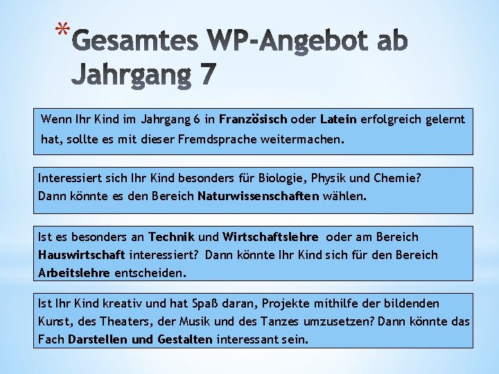 * Wenn Ihr Kind im Jahrgang 6 in Französisch oder Latein erfolgreich gelernt hat,