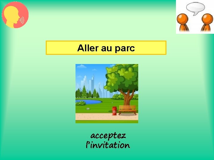 Aller au parc acceptez l’invitation 