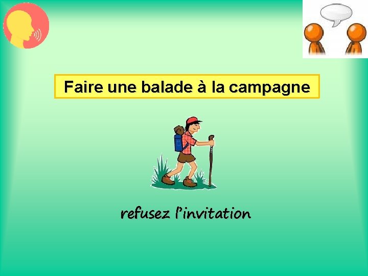 Faire une balade à la campagne refusez l’invitation 