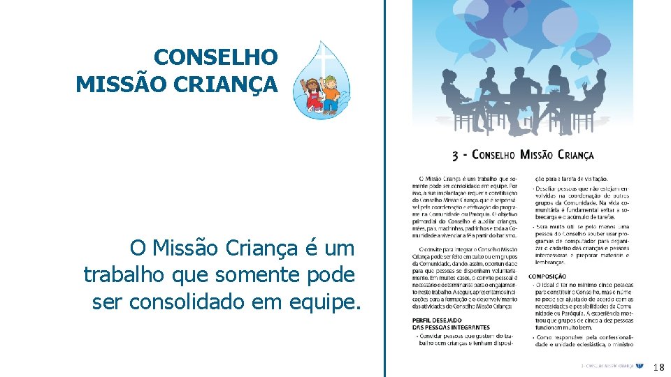 CONSELHO MISSÃO CRIANÇA O Missão Criança é um trabalho que somente pode ser consolidado