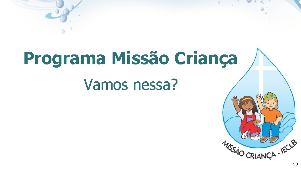 Programa Missão Criança Vamos nessa? 22 