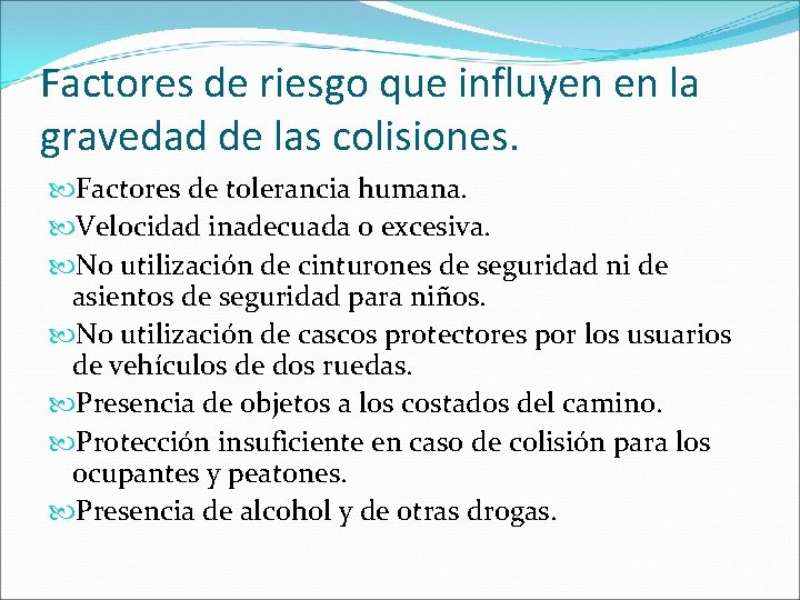 Factores de riesgo que influyen en la gravedad de las colisiones. Factores de tolerancia