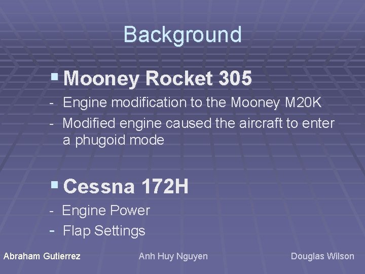 Background § Mooney Rocket 305 - Engine modification to the Mooney M 20 K Background § Mooney Rocket 305 - Engine modification to the Mooney M 20 K