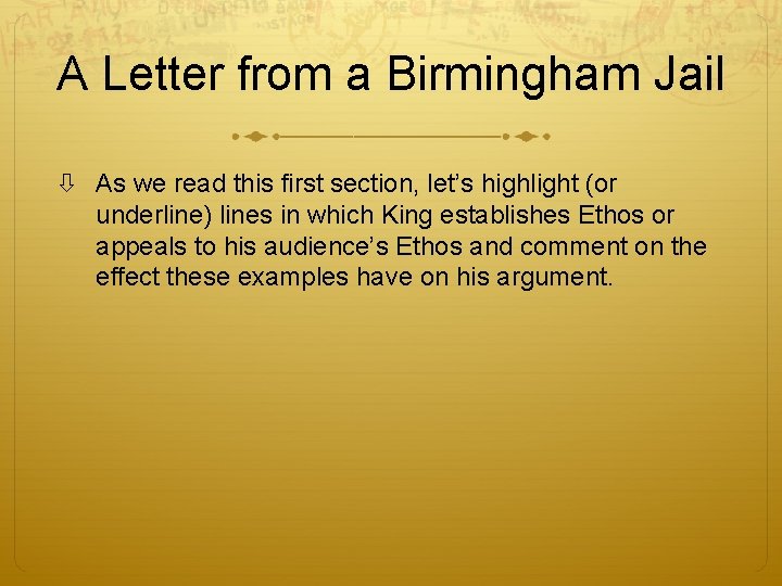 A Letter from a Birmingham Jail As we read this first section, let’s highlight
