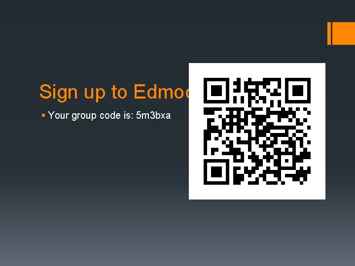 Sign up to Edmodo § Your group code is: 5 m 3 bxa 