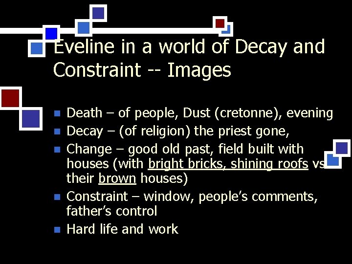 Eveline in a world of Decay and Constraint -- Images n n n Death