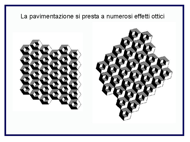 La pavimentazione si presta a numerosi effetti ottici 